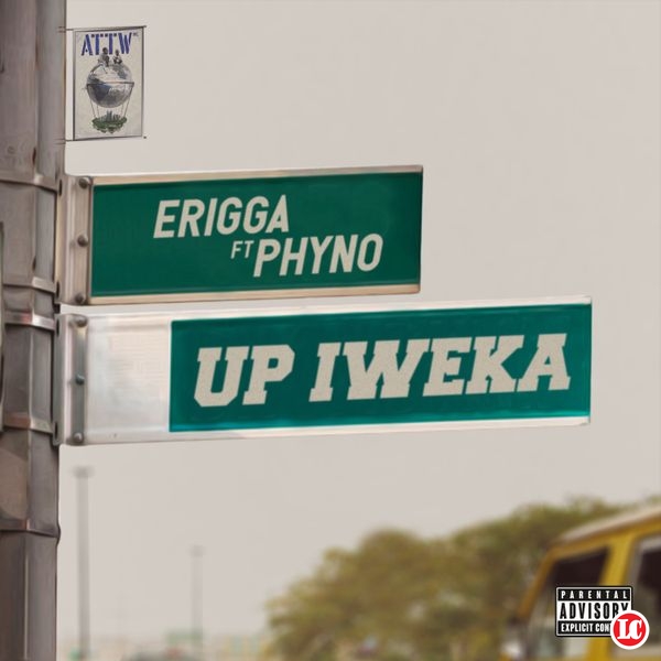 Erigga – Up Iweka ft. Phyno