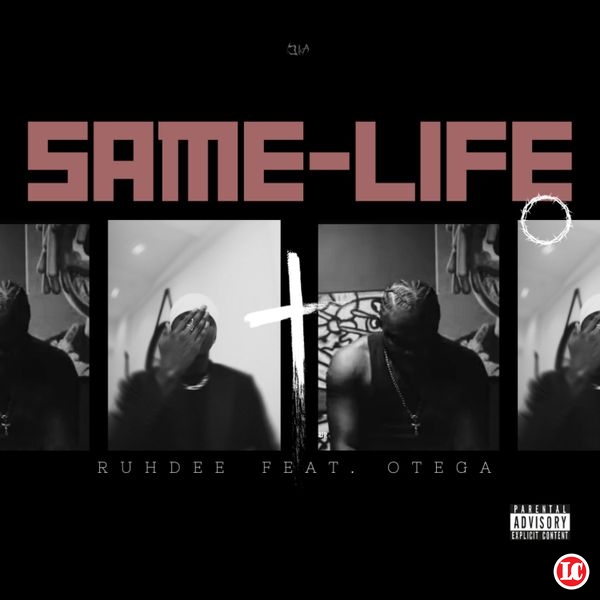 Ruhdee ft. Otega – Same Life